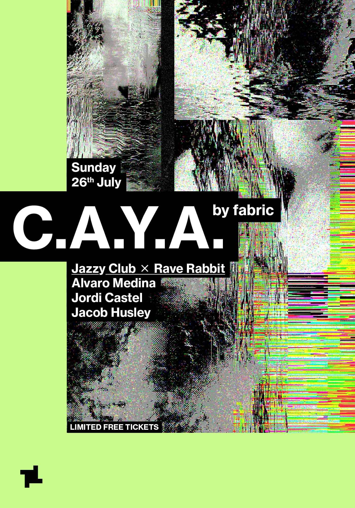 CAYA by fabric: Rave Rabbit x Jazzy Club: Alvaro Medina, Jordi Castell, Jacob Husley B2B Leith