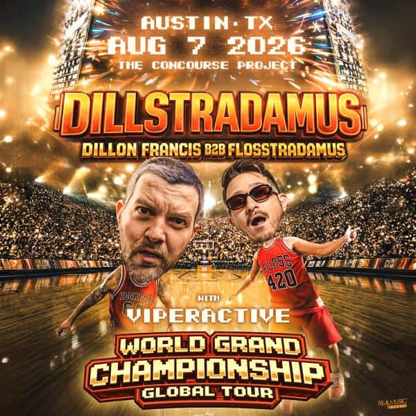 Cartel de DILLSTRADAMUS: Dillon Francis + Flosstradamus in Austin