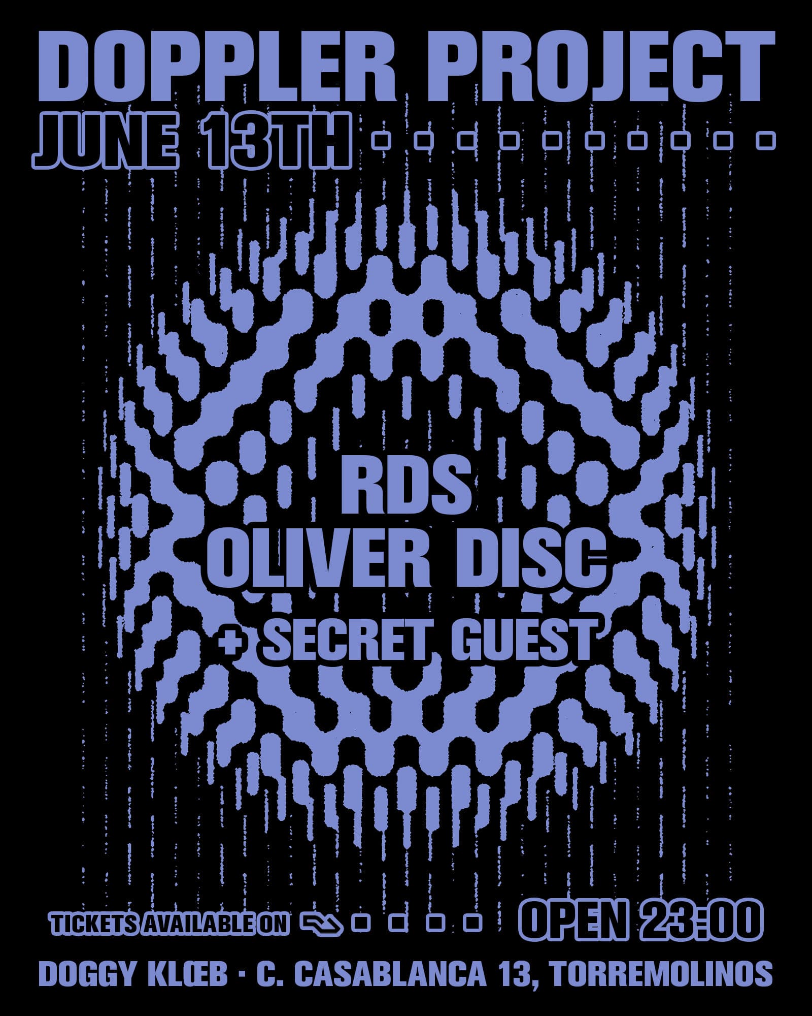 Doppler Project: RDS, Oliver Disc + Secret Guest