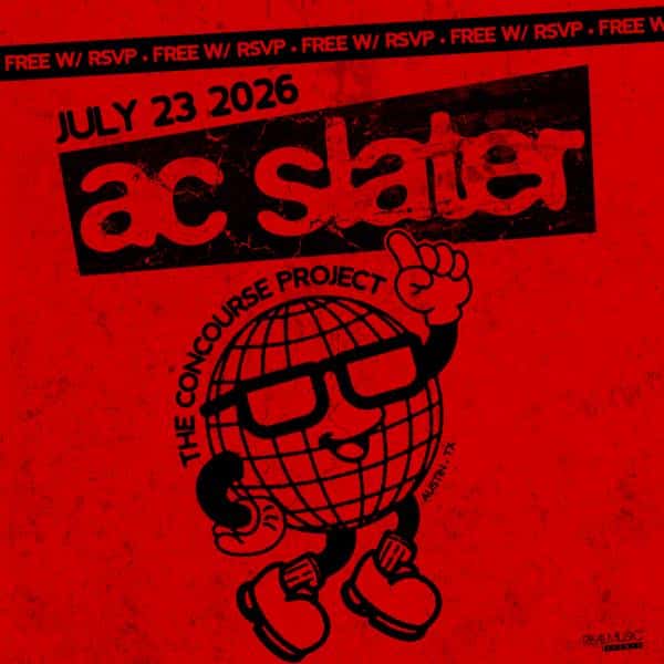 Cartel de FREE with RSVP: AC Slater at The Concourse Project