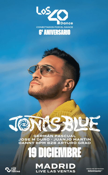 Cartel de LOS 40DANCE 6º aniversario with JONAS BLUE