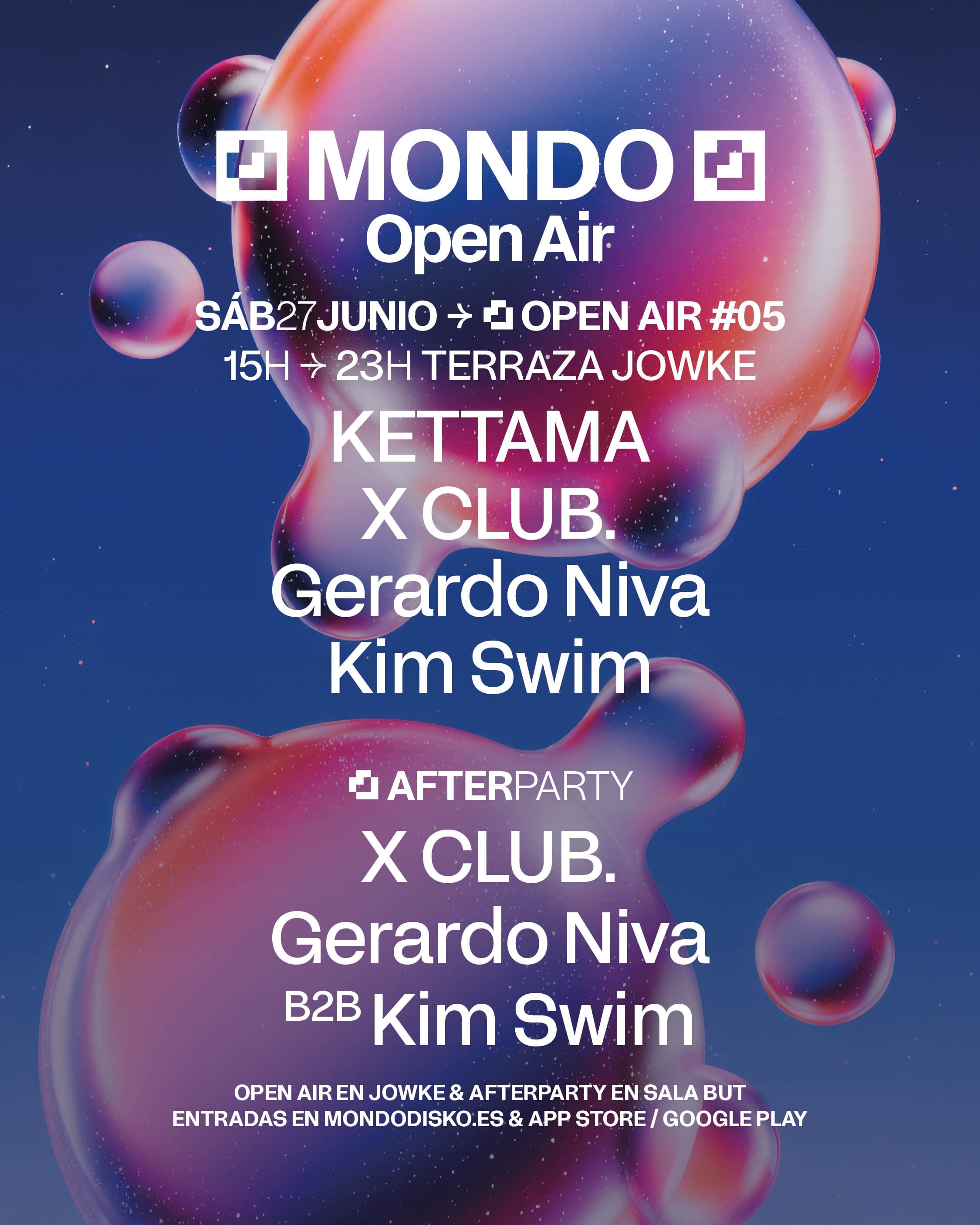 Cartel de MONDO OPEN AIR #05: KETTAMA / X CLUB. / Gerardo Niva / Kim Swim