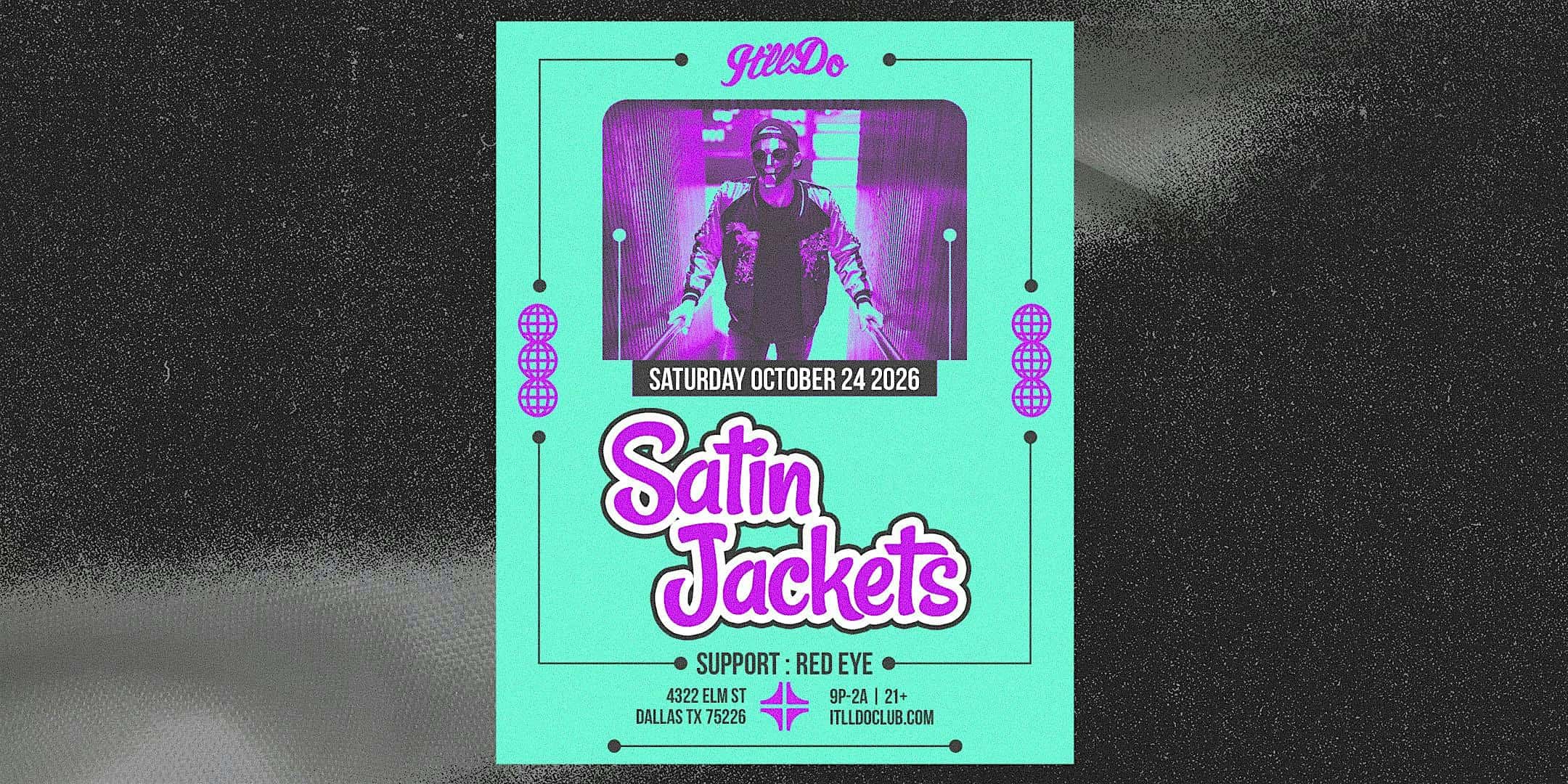 Cartel de Satin Jackets at It'll Do Club